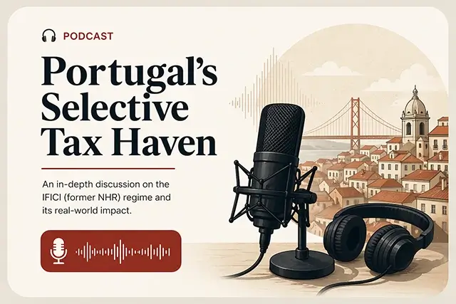 Podcast cover: Portugal’s Selective Tax Haven (TISRI / NHR 2.0 / IFICI)